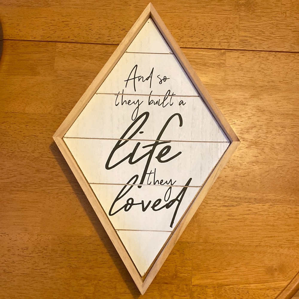 And so they built a life they loved - Wall Sign